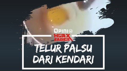 #HOAXSABER | Telur Palsu Dari Kendar
