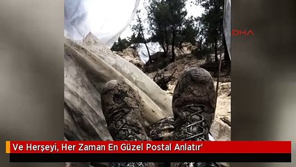 Ve Herşeyi, Her Zaman En Güzel Postal Anlatır'