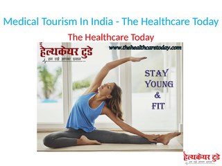 Medical Tourism In India_-_The Healthcare Today