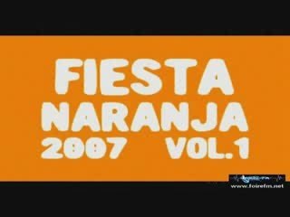 RADICAL - FIESTA NARANJA 2007 vol.1 - part 1