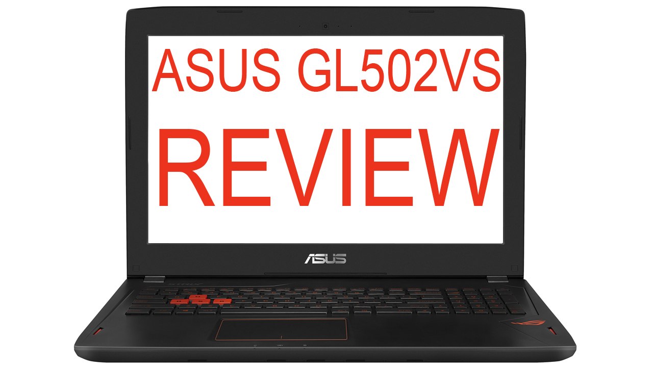 Review: ASUS Gaming Notebook GL502VS [DE | 4K]