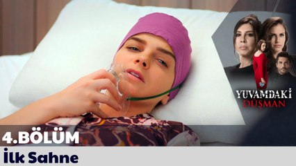 Yuvamdaki Düşman 4.Bölümden İlk Sahne