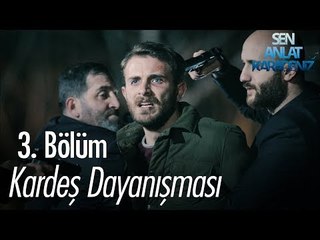 Kardeş dayanışması  - Sen Anlat Karadeniz 3. Bölüm