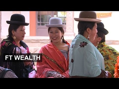Bolivia's Rising Indigenous Bourgeoisie | FT Wealth