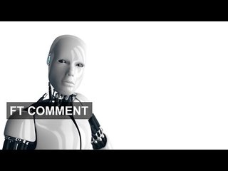 Will Robots take our jobs? | FT Comment