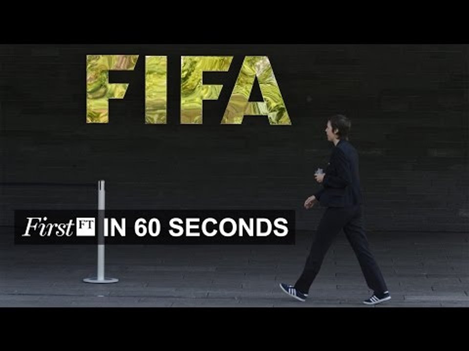 Fifa officials arrested in Zurich | FirstFT