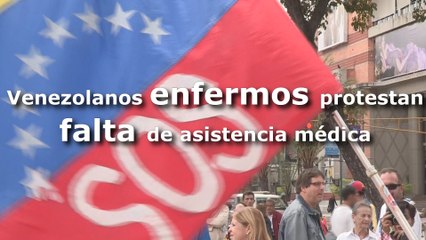 Venezolanos enfermos protestan falta de asistencia médica