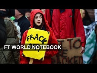 A UK ‘Fracking’ Revolution? | FT World Notebook