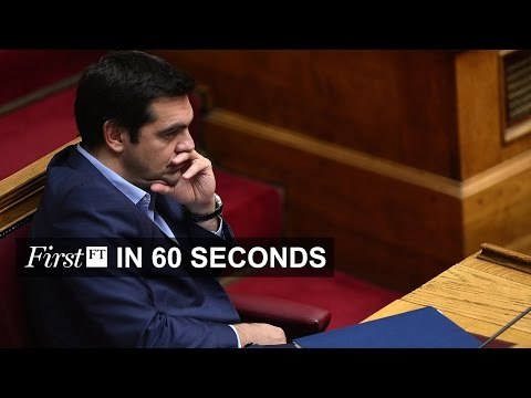 Greek MPs approve reforms, Uber victory in NYC | FirstFT