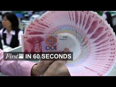 China’s renminbi Vow, Greece deal criticised | FirstFT