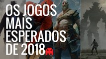 OS JOGOS MAIS ESPERADOS PARA 2018 - ARKADE