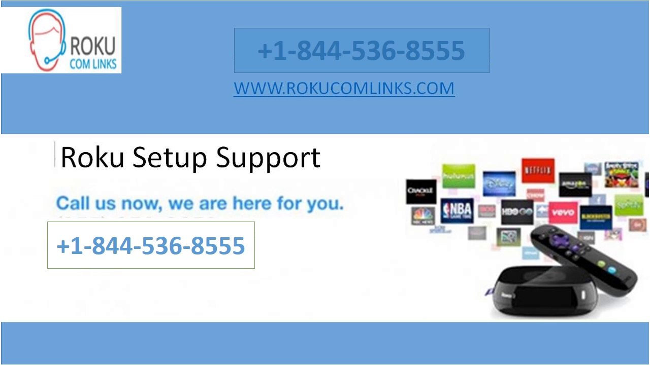 Roku Setup Support +1-844-536-8555 | Roku Setup Help