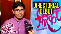 Suniket Gandhi On His Directorial Debut In 