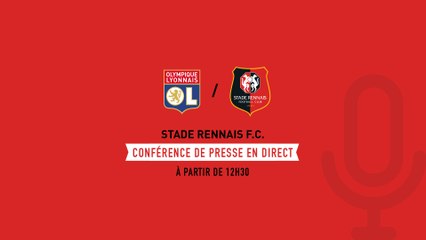 J25. Lyon / Stade Rennais F.C. : Conférence de presse