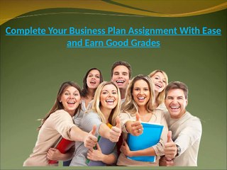 Complete-Your-Business-Plan-Assignment-With-Ease-and-Earn-Good-Grades