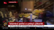 İstanbul polisi o çeteyi çökertti