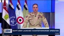 i24NEWS DESK | Egypt army launches 'counterterrorism' operation | Friday, February 9th 2018
