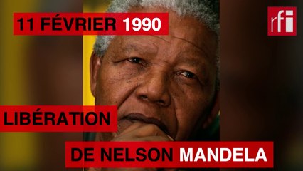 11 février 1990 : libération de Nelson Mandela
