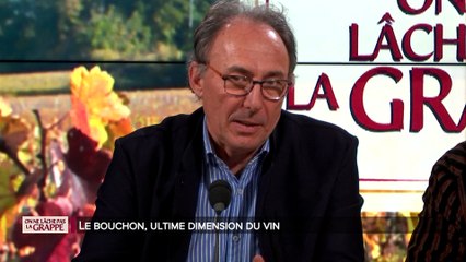 On ne lache pas la grappe - Le bouchon ultime dimension du vin