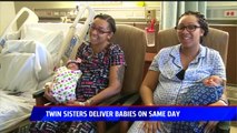 Twin Sisters Give Birth on Same Day at Same Hospital