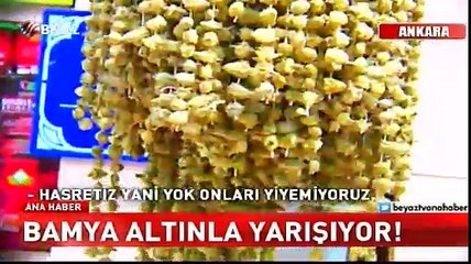 Bamya altınla yarışıyor!