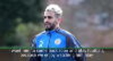 Guardiola hopes Mahrez faces Man City