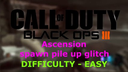 Black Ops 3 Zombie Glitches: *NEW* Super Easy Ascension Remastered Pile Up Glitch!