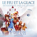 LA PRINCESSE DES GLACES - Chanson _Le feu et la glace_ [720p]