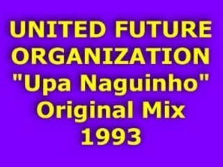 UNITED FUTURE ORGANIZATION "Upa Naguinho" 1993