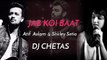Jab Koi Baat - Atif Aslam, Shirley Setia, DJ Chetas (Lyrics)
