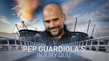 'Injury Quiz' ala Pep Guardiola