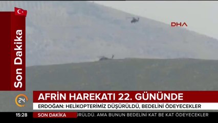 Erdoğan: Az önce bir helikopterimiz düşürüldü