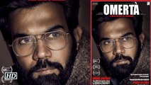 Rajkummar Rao “Omerta” LOOK| British Terrorist of Pakistani descent