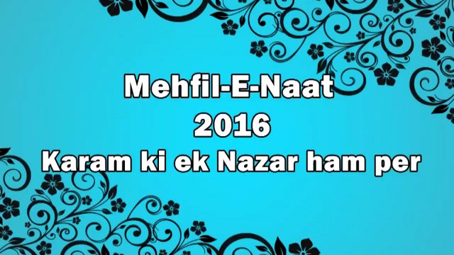 Karam Ki Ek Nazar Ham Per | Mehfil-E-Naat | HD Video