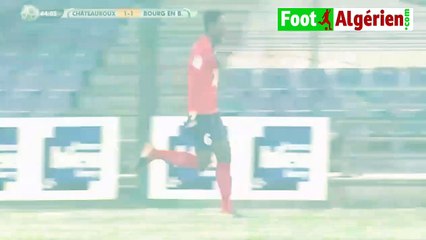 Châteauroux  3 - 1  Bourg-en-Bresse (Saïd Benrahma buteur)
