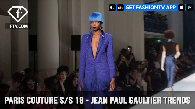 Paris Couture S/S 18 - Jean Paul Gaultier Trends| FashionTV | FTV