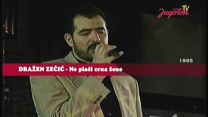 Dražen Zečić - Ne plači crna ženo (live)