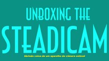 Unboxing the Steadicam - EMVB - Emerson Martins Video Blog 2012