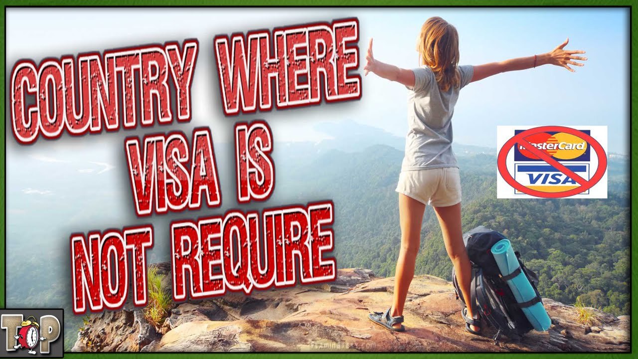 10 Country Where Visa Is Not Require
