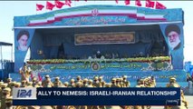 SPECIAL EDITION | Ally to Nemesis: Israeli-Iranian relationship | Sunday, February 11th 2018
