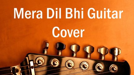Mera Dil Bhi Kitna Pagal Hai | Guitar Cover