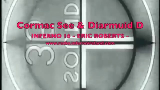CORMAC SEE & DIARMUID D INFERNO 16 - ERIC ROBERTS - (Promo)