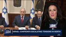 i24NEWS DESK | Israel confronts escalating tensions in North  |  Sunday, February 11th 2018