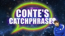 Conte's Catchphrases