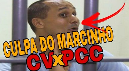 MARCINHO VP FOI O RESPONSÁVEL PELO RACHA CV X PCC