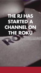 The RJ has started a channel on the Roku streaming service