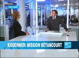 Kouchner : Mission Bétancourt - France24