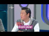 【TVPP】 PSY - A tough guy PSY's new song 'RIGHT NOW', 싸이 - 거친 남자 싸이의 신곡 '롸잇나우' @ The Radio Star