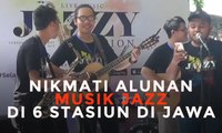 Nikmati Alunan Musik Jazz di 6 Stasiun di Jawa