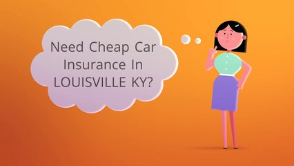 Get Cheap Car Insurance In LOUISVILLE KY | Call 502-890-9158